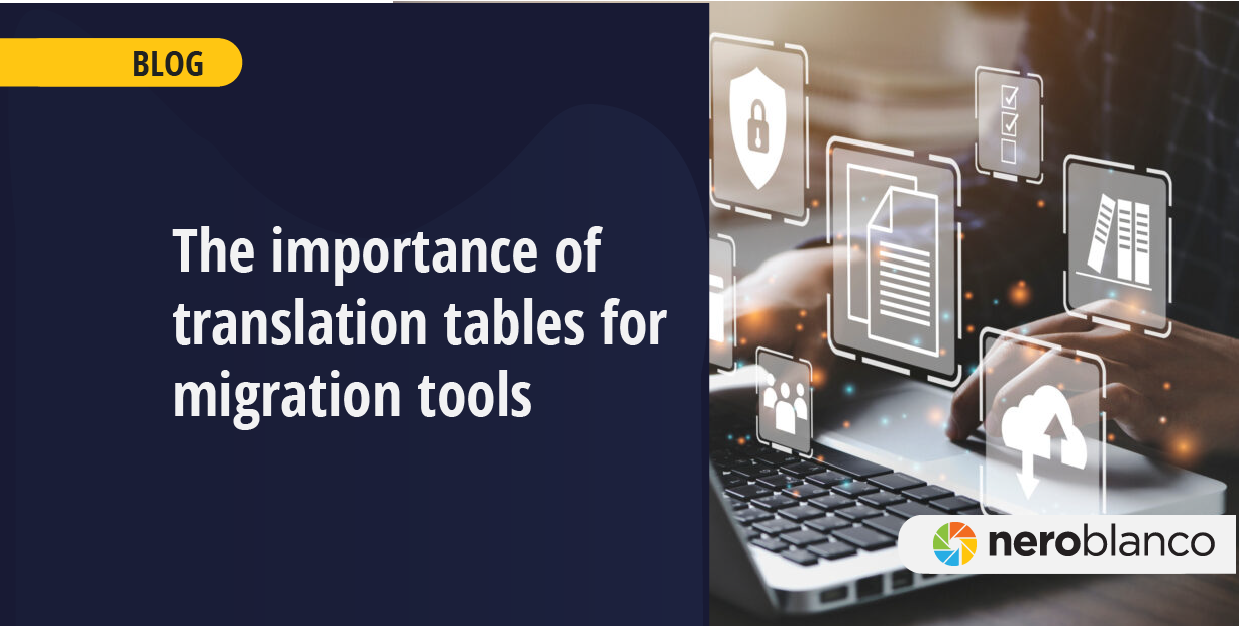 The Importance of Translation tables for migration tools
